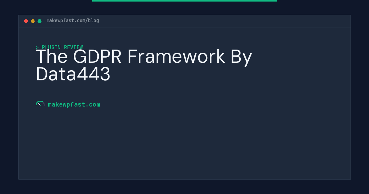 The GDPR Framework By Data443 - MakeWPFast