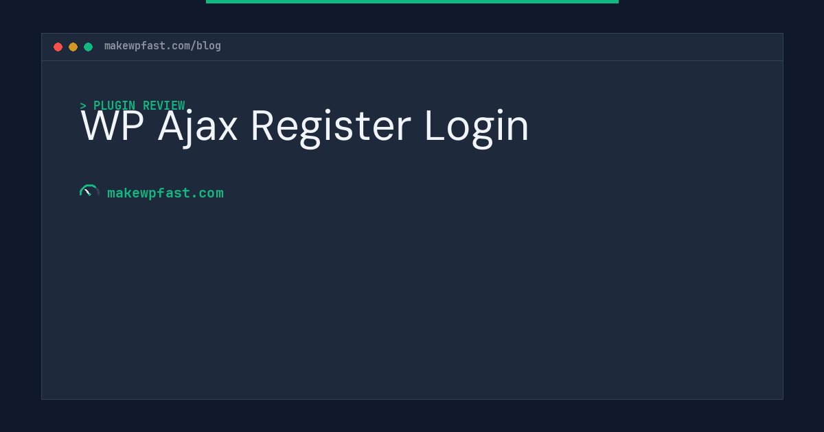 WP Ajax Register Login - MakeWPFast