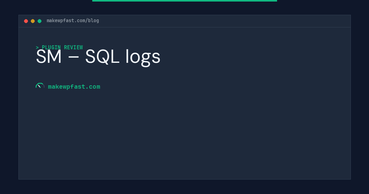 SM – SQL logs - MakeWPFast