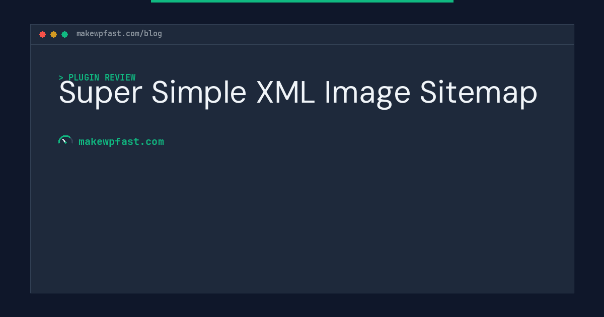 Super Simple XML Image Sitemap - MakeWPFast