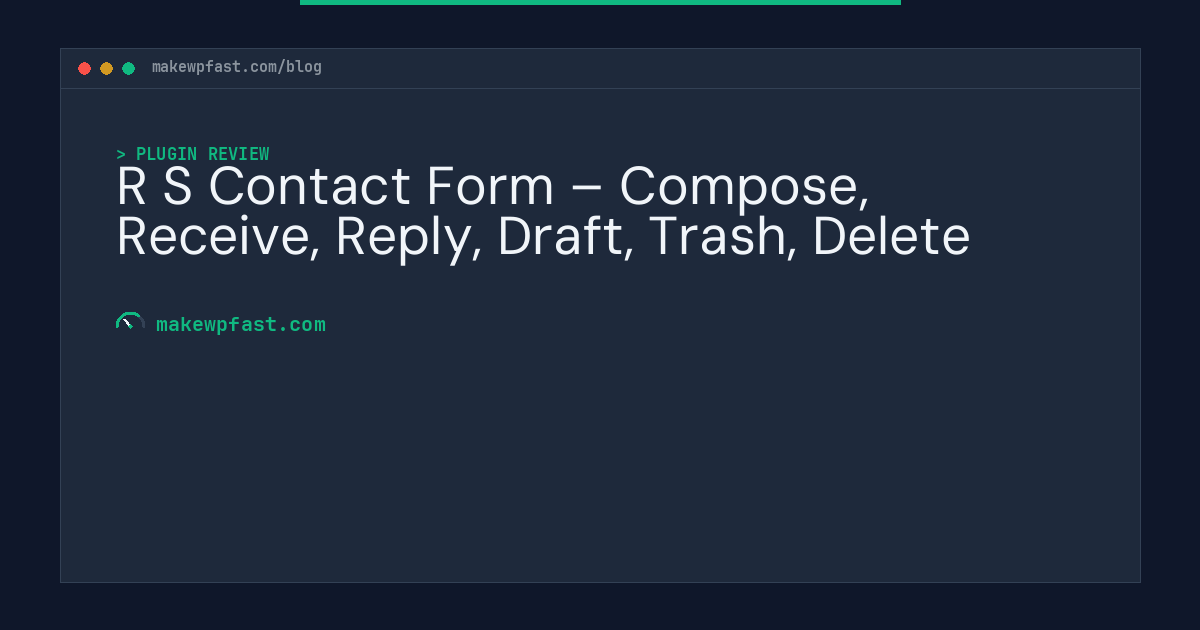 R S Contact Form – Compose, Receive, Reply, Draft, Trash, Delete - MakeWPFast