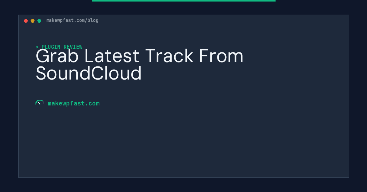 Grab Latest Track From SoundCloud - MakeWPFast