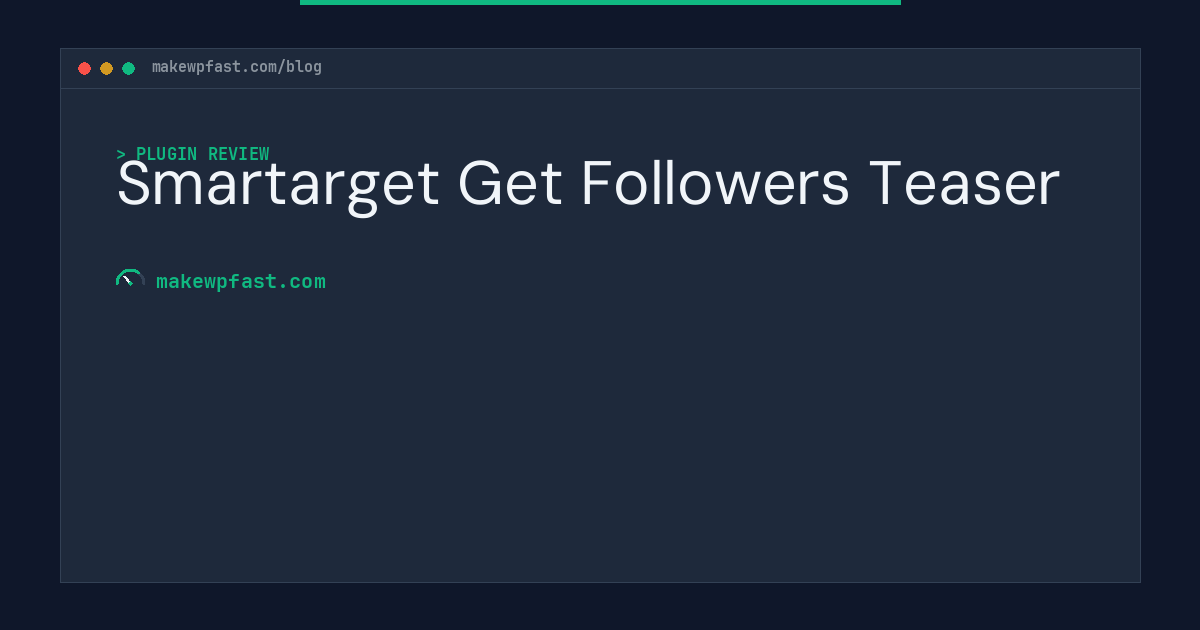 Smartarget Get Followers Teaser - MakeWPFast