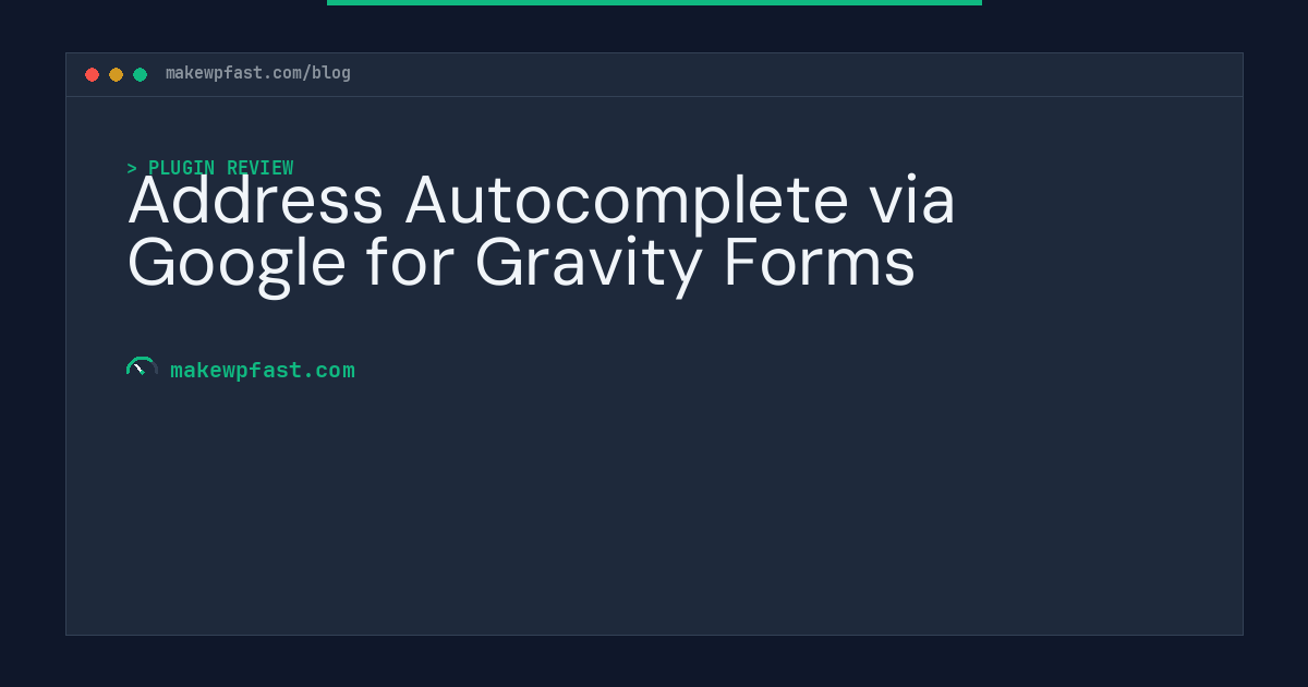 Address Autocomplete via Google for Gravity Forms - MakeWPFast