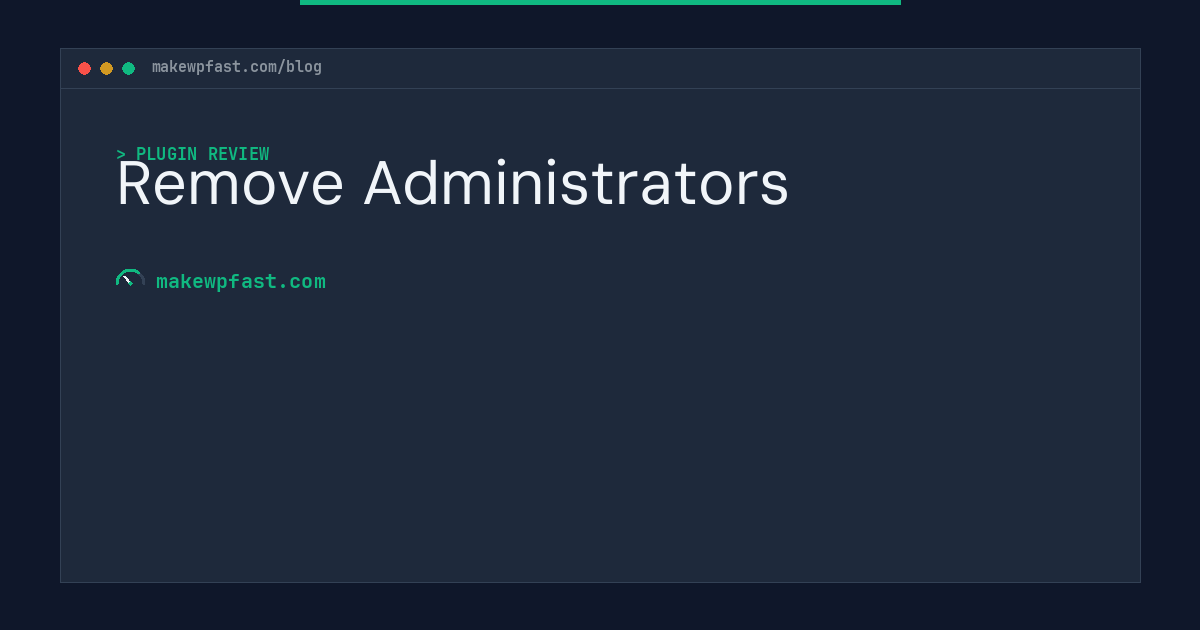 Remove Administrators - MakeWPFast