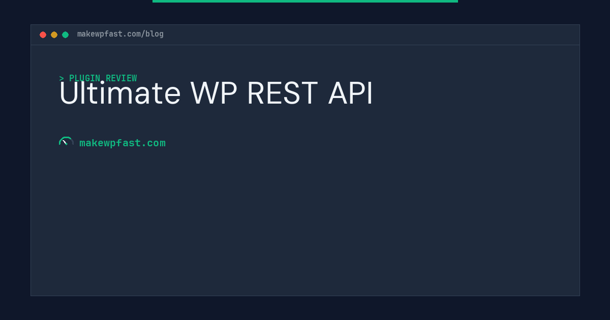 Ultimate WP REST API - MakeWPFast