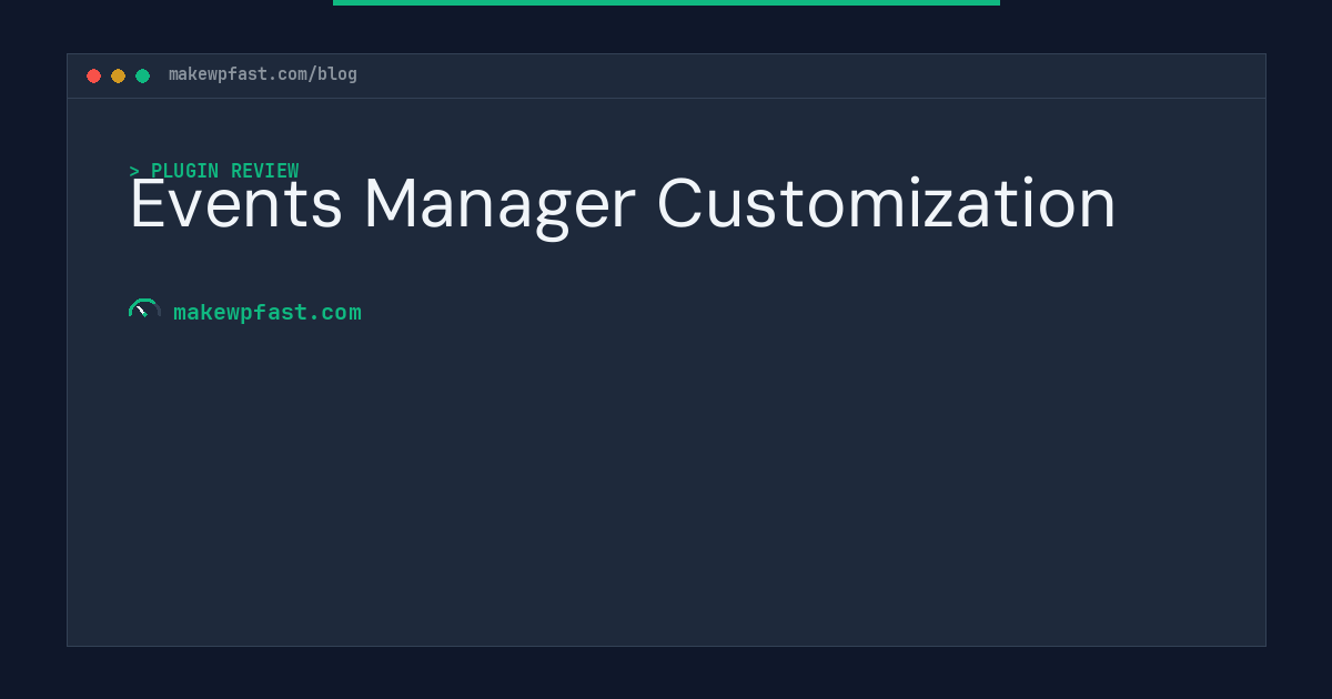 Events Manager Customization - MakeWPFast