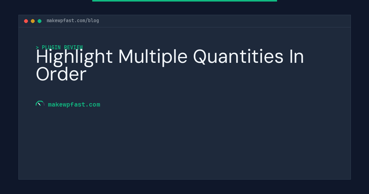 Highlight Multiple Quantities In Order - MakeWPFast