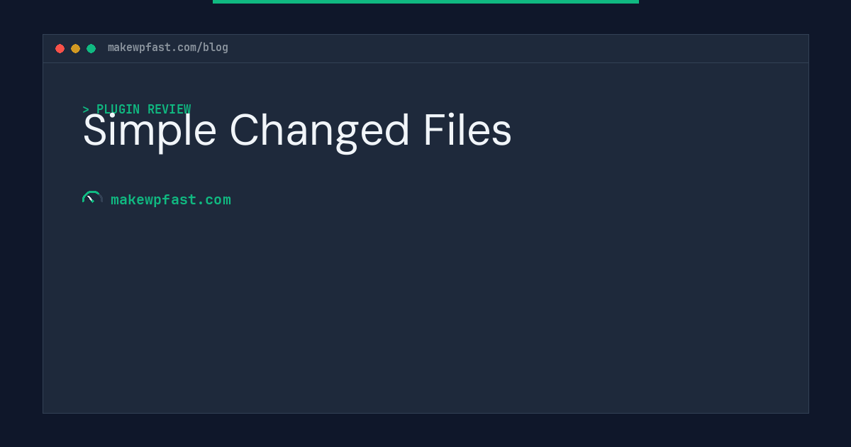 Simple Changed Files - MakeWPFast
