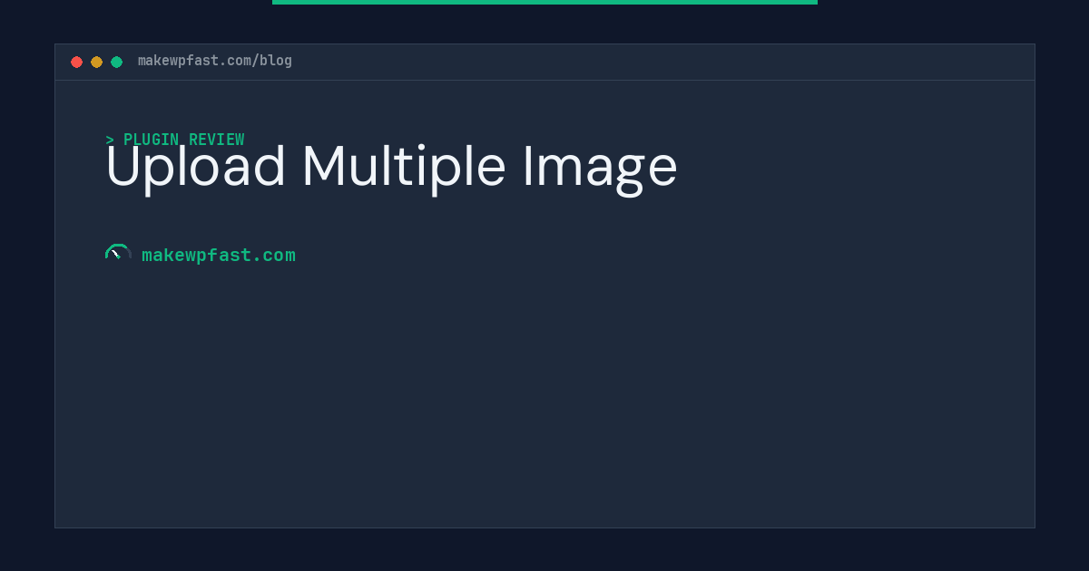 Upload Multiple Image - MakeWPFast