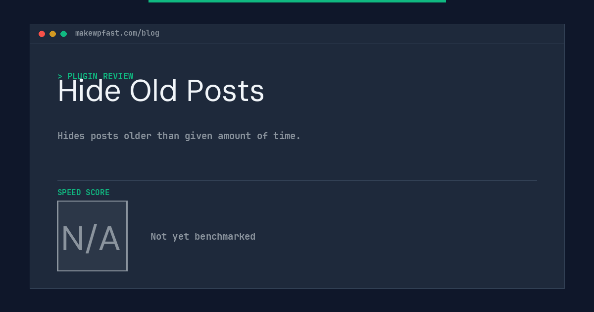 Hide Old Posts - MakeWPFast