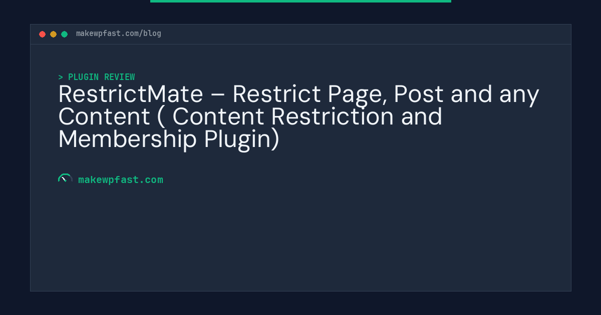 RestrictMate – Restrict Page, Post and any Content ( Content Restriction and Membership Plugin) - MakeWPFast