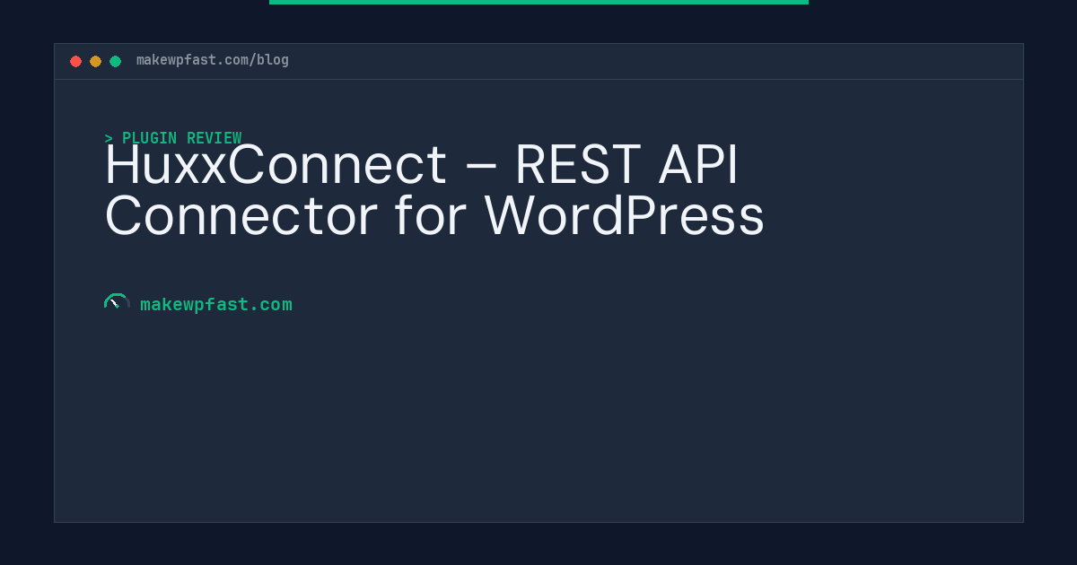 HuxxConnect – REST API Connector for WordPress - MakeWPFast