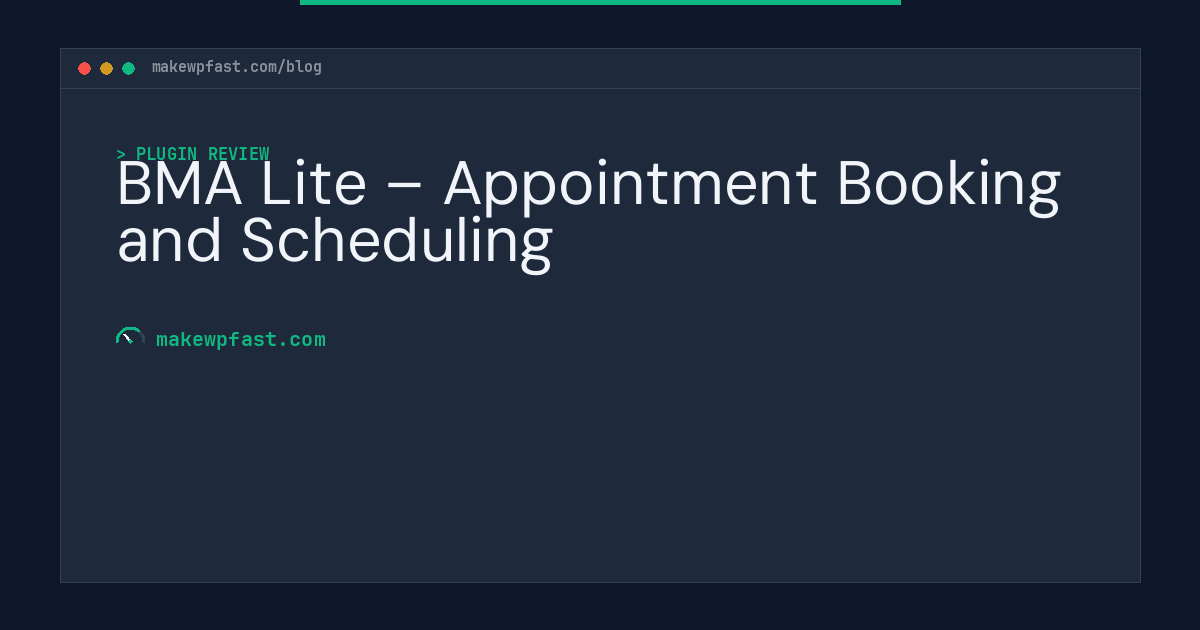 BMA Lite – Appointment Booking and Scheduling - MakeWPFast