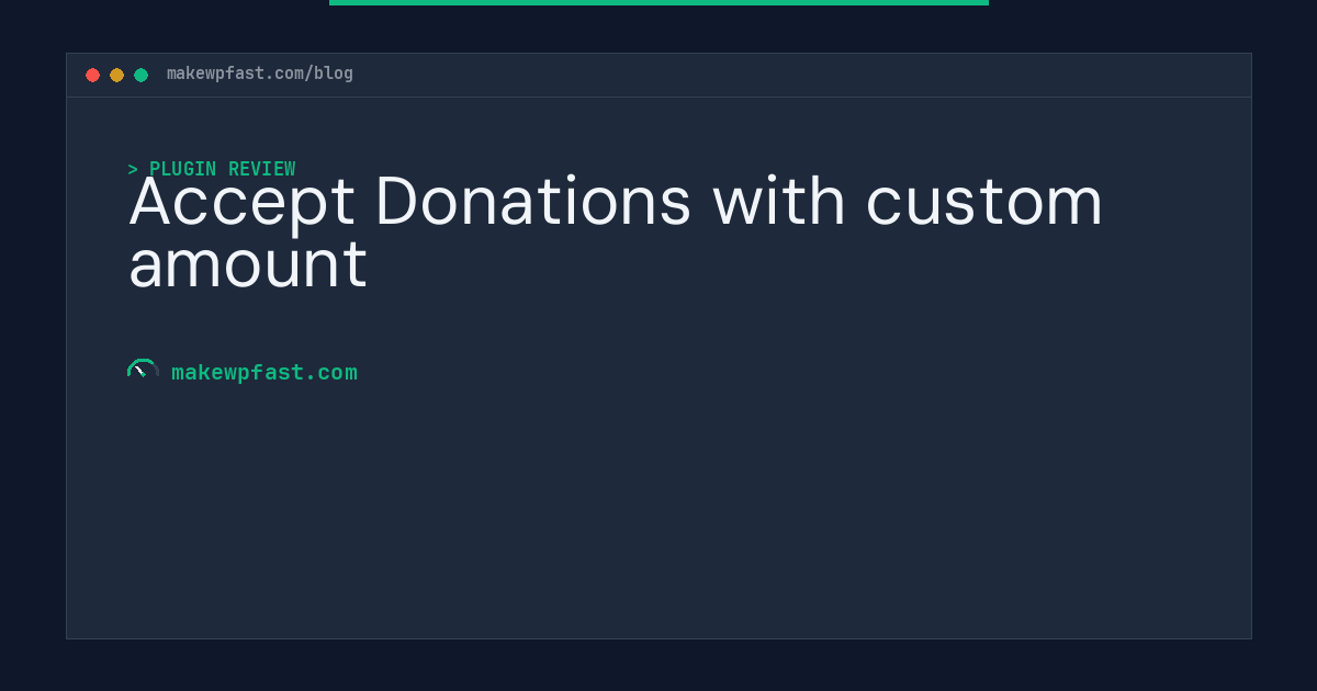 Accept Donations with custom amount - MakeWPFast