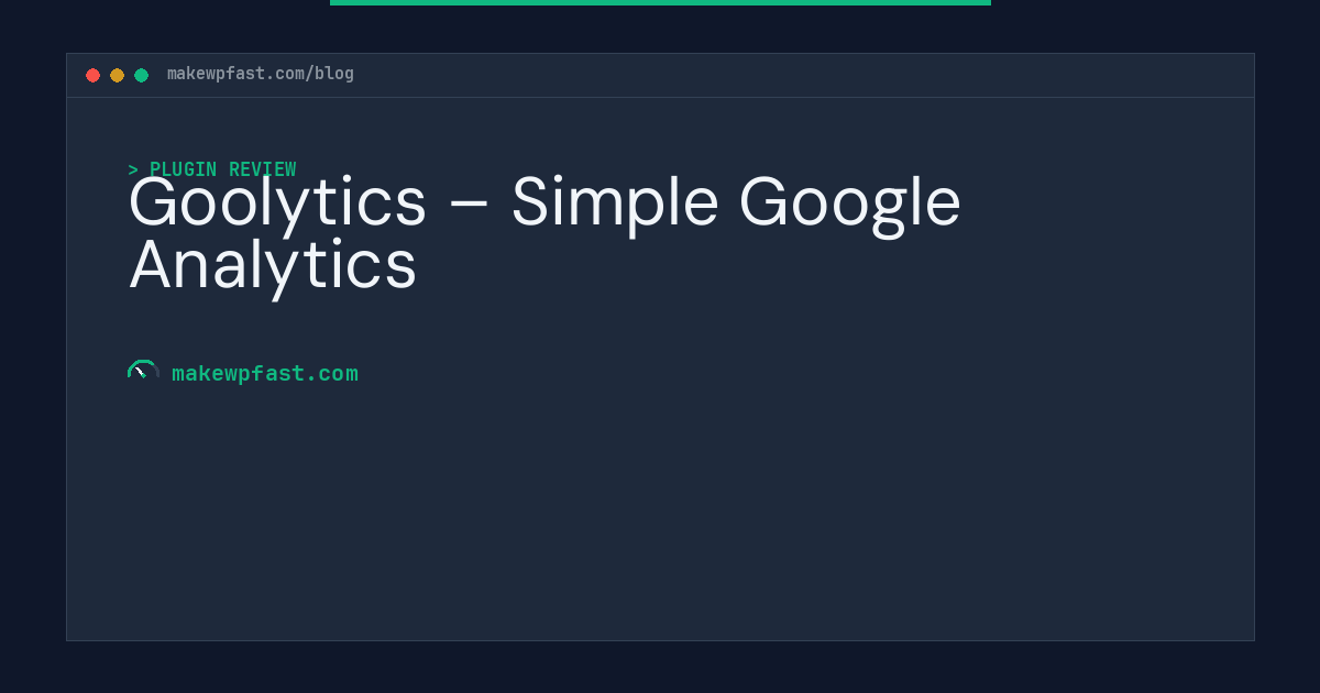 Goolytics – Simple Google Analytics - MakeWPFast