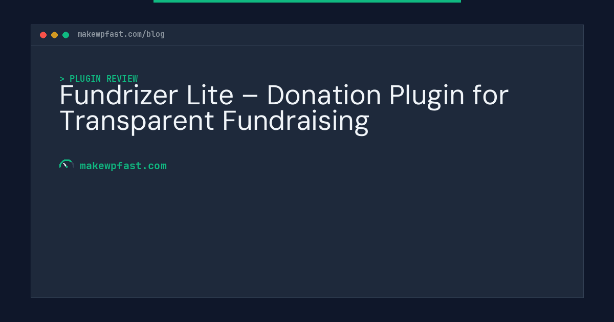 Fundrizer Lite – Donation Plugin for Transparent Fundraising - MakeWPFast