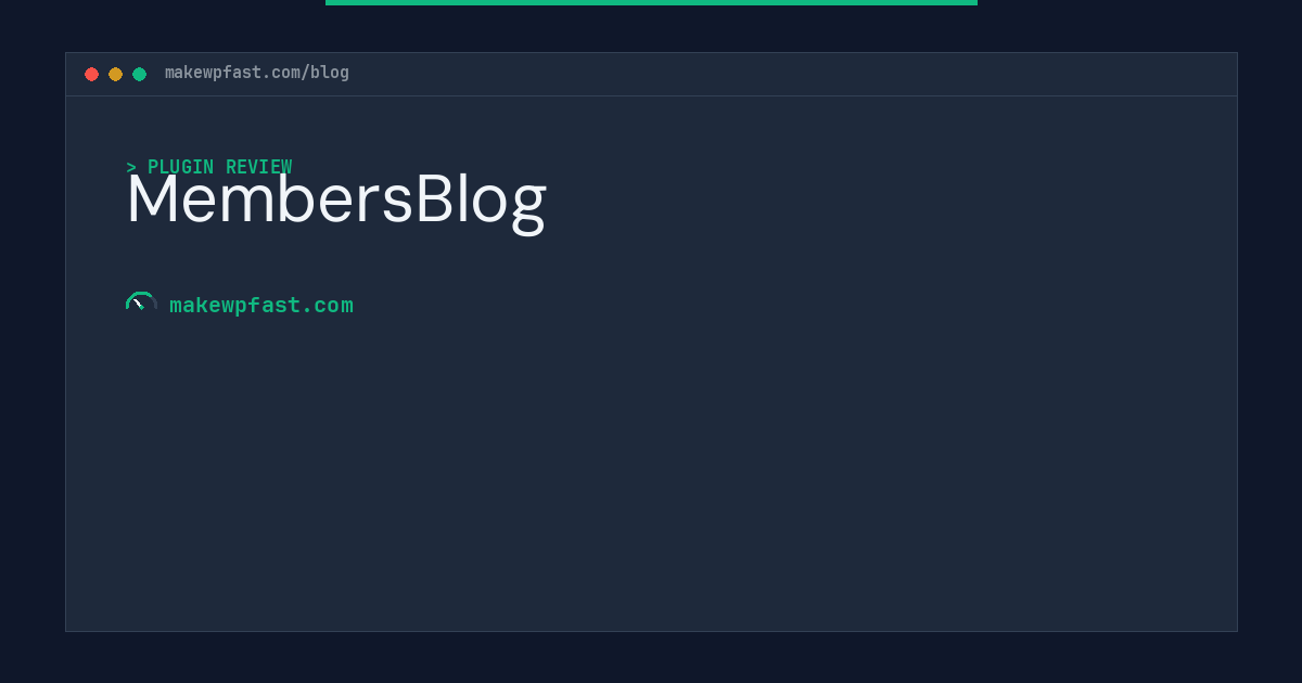 MembersBlog - MakeWPFast