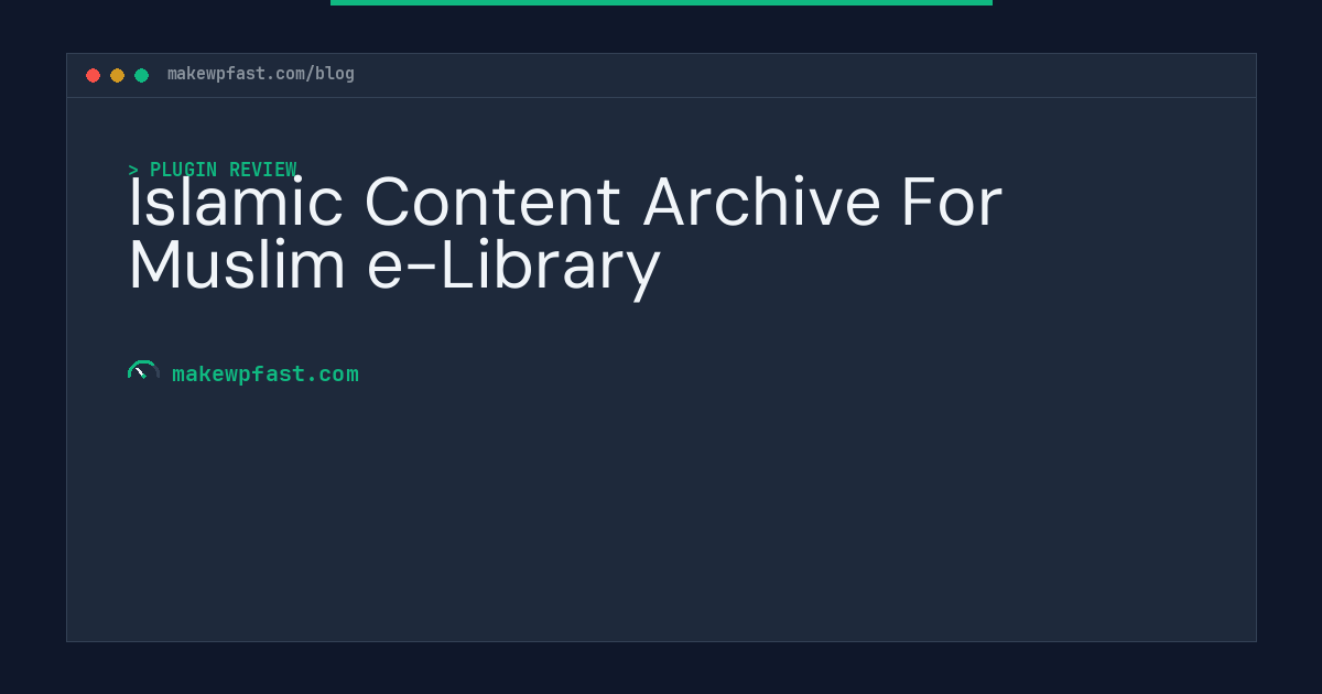Islamic Content Archive For Muslim e-Library - MakeWPFast