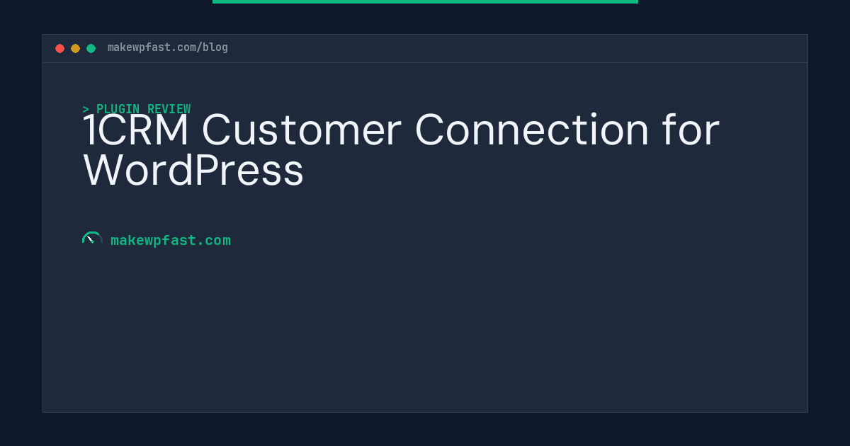 1CRM Customer Connection for WordPress - MakeWPFast