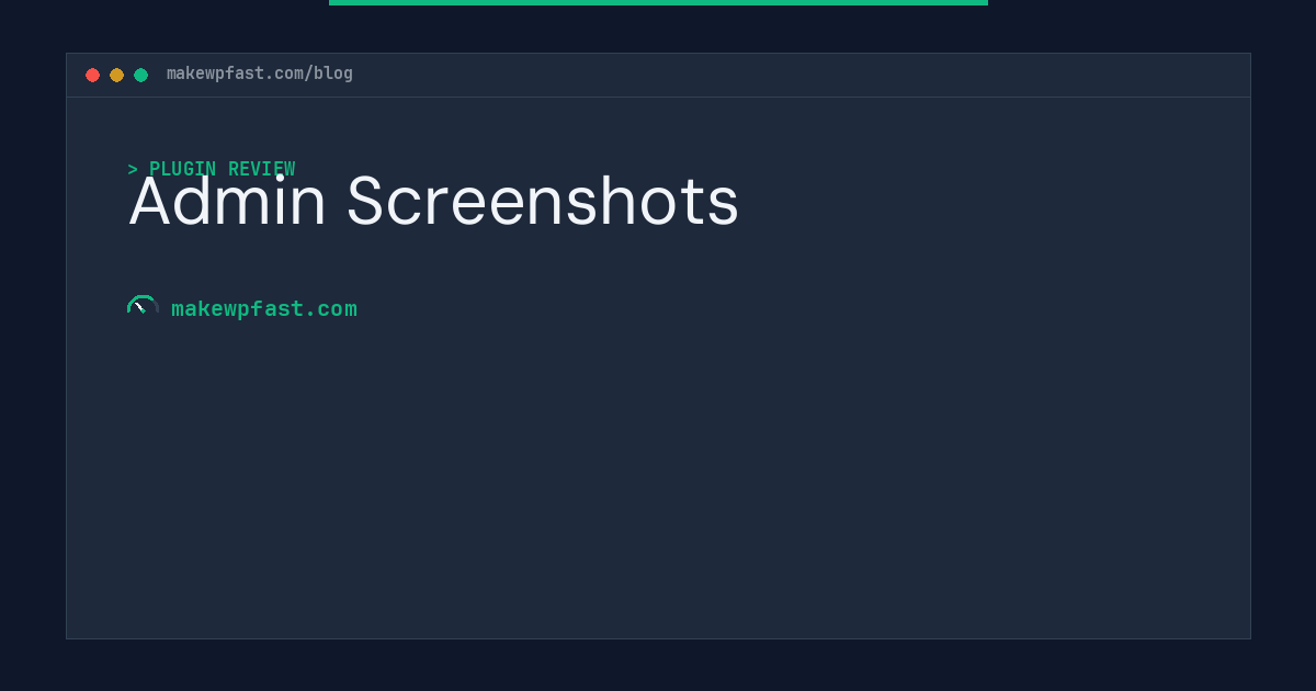 Admin Screenshots - MakeWPFast
