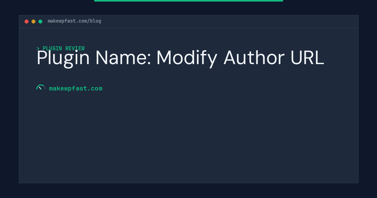 Plugin Name: Modify Author URL - MakeWPFast