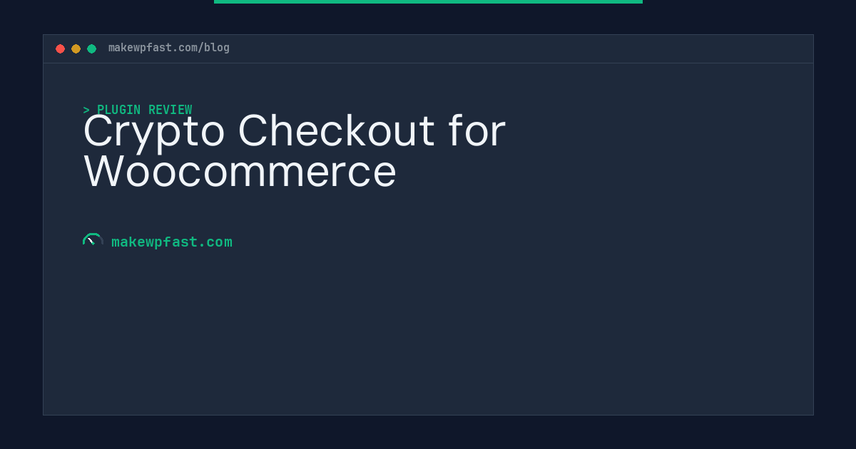 Crypto Checkout for Woocommerce - MakeWPFast