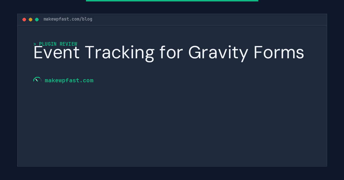 Event Tracking for Gravity Forms - MakeWPFast