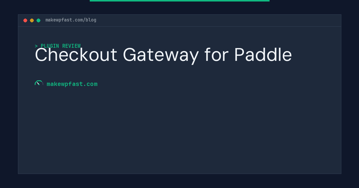 Checkout Gateway for Paddle - MakeWPFast