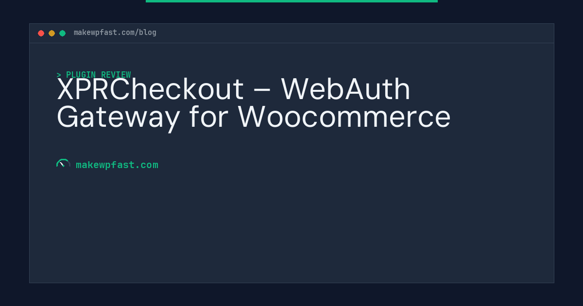 XPRCheckout – WebAuth Gateway for Woocommerce - MakeWPFast