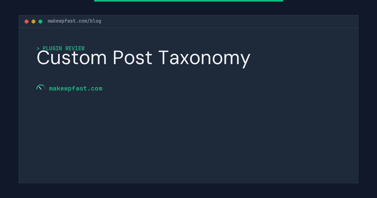 Custom Post Taxonomy - MakeWPFast