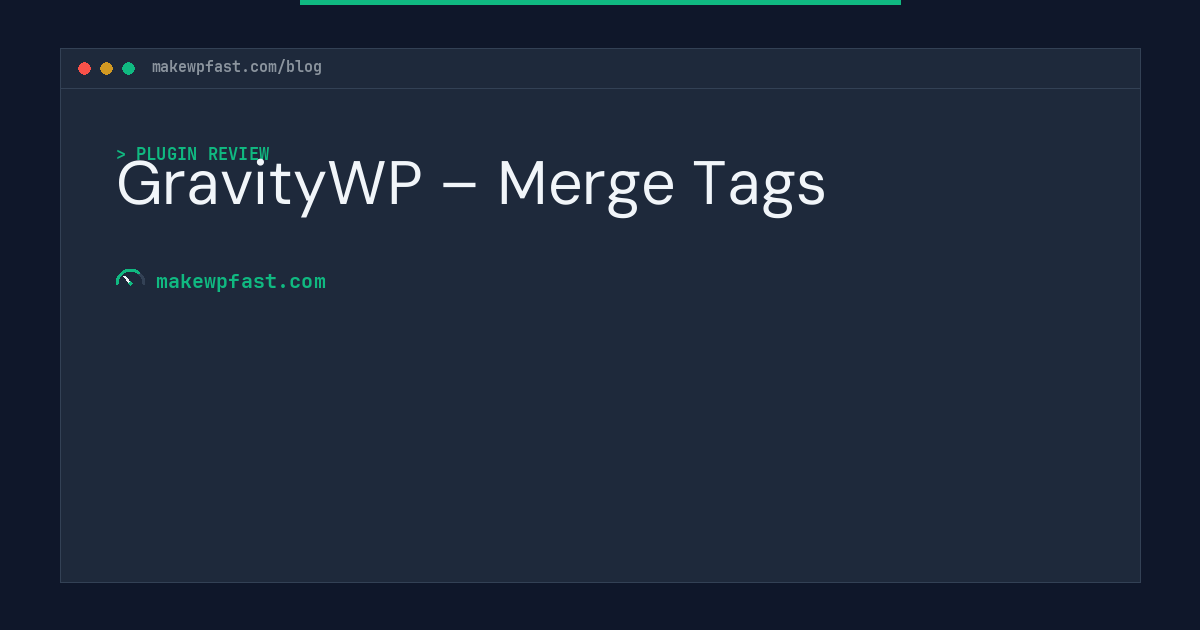 GravityWP – Merge Tags - MakeWPFast