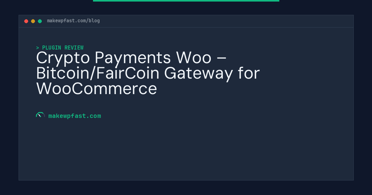 Crypto Payments Woo – Bitcoin/FairCoin Gateway for WooCommerce - MakeWPFast