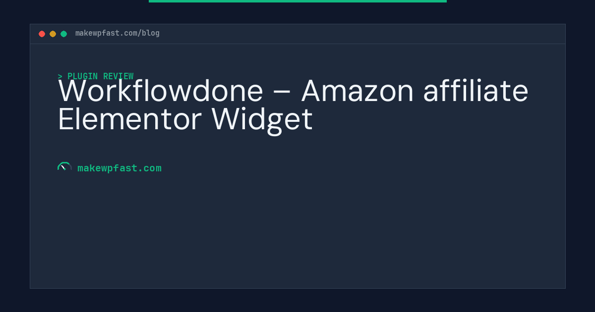 Workflowdone – Amazon affiliate Elementor Widget - MakeWPFast