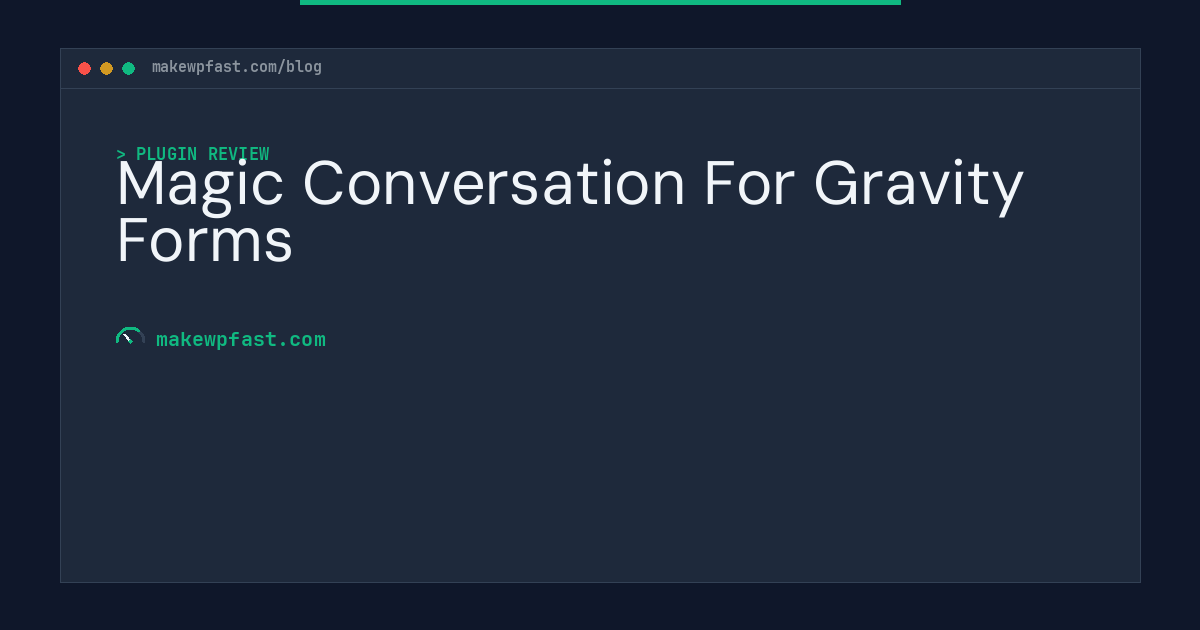 Magic Conversation For Gravity Forms - MakeWPFast