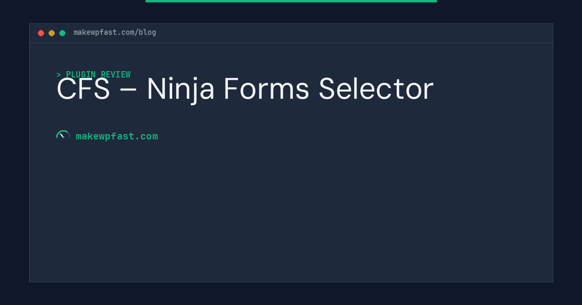 CFS – Ninja Forms Selector - MakeWPFast
