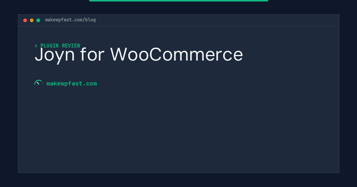 Joyn for WooCommerce - MakeWPFast