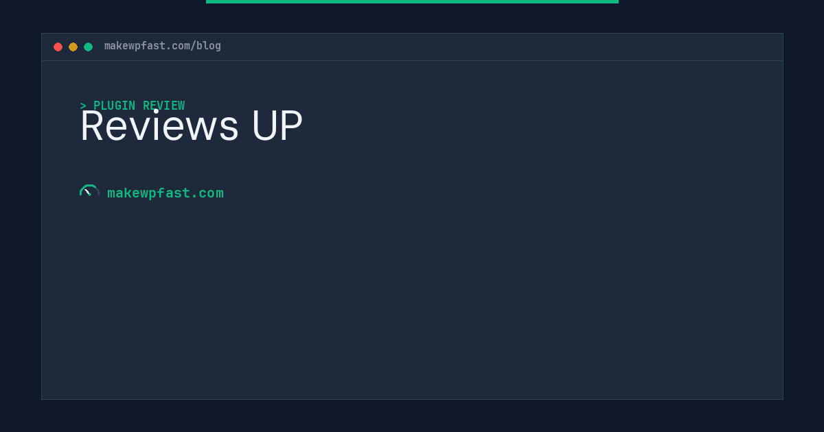 Reviews UP - MakeWPFast