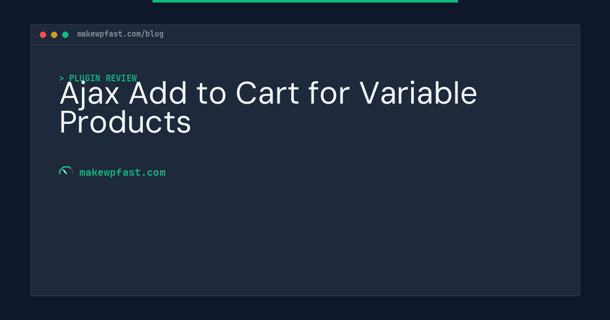 Ajax Add to Cart for Variable Products - MakeWPFast