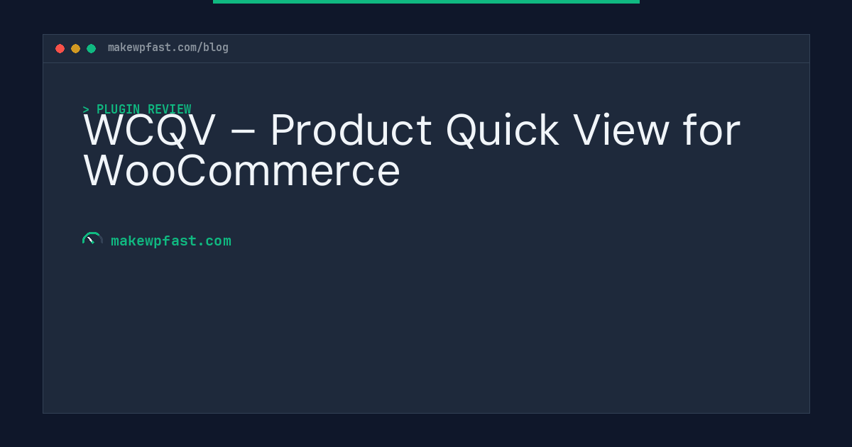 WCQV – Product Quick View for WooCommerce - MakeWPFast