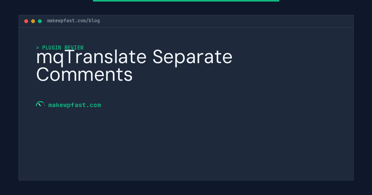 mqTranslate Separate Comments - MakeWPFast
