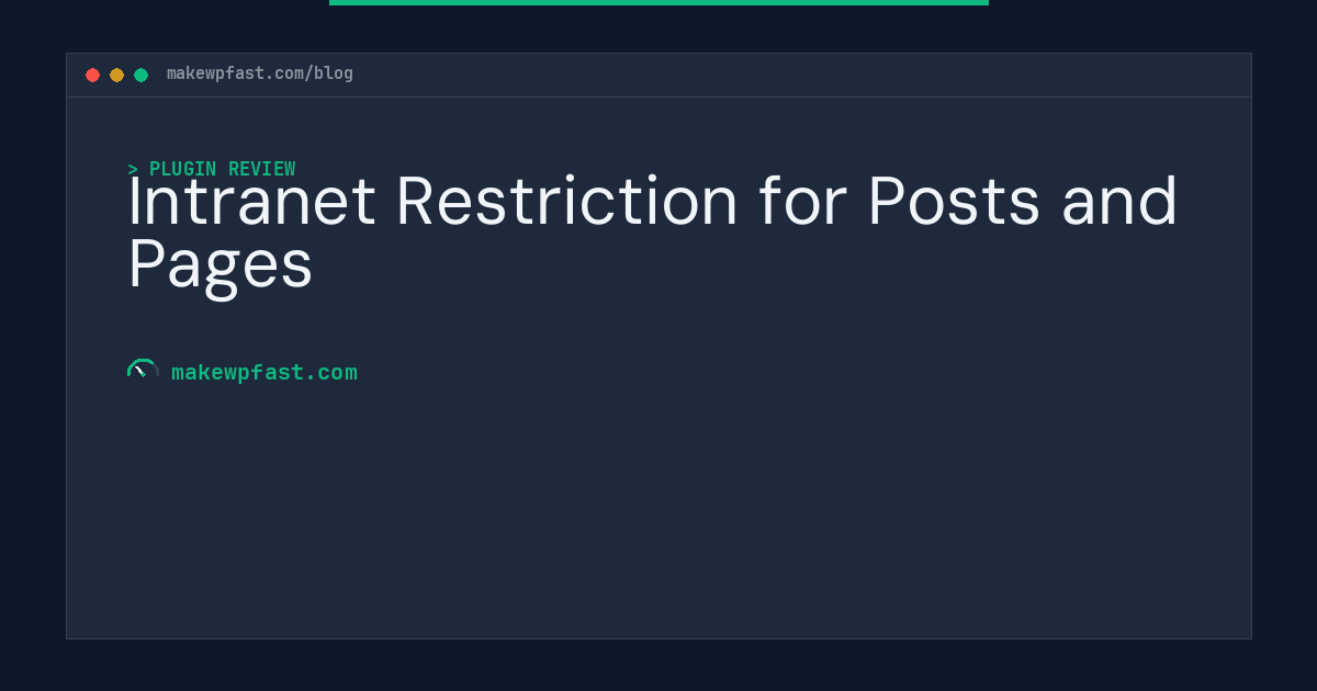 Intranet Restriction for Posts and Pages - MakeWPFast