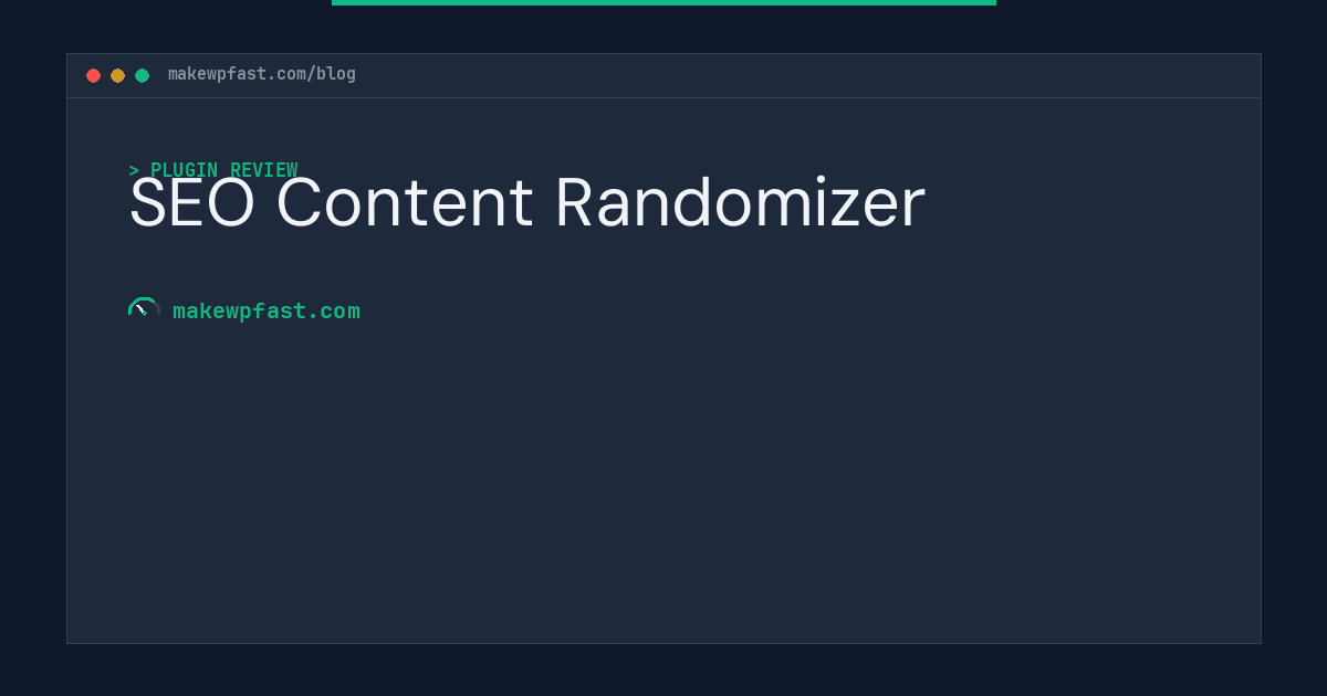 SEO Content Randomizer - MakeWPFast