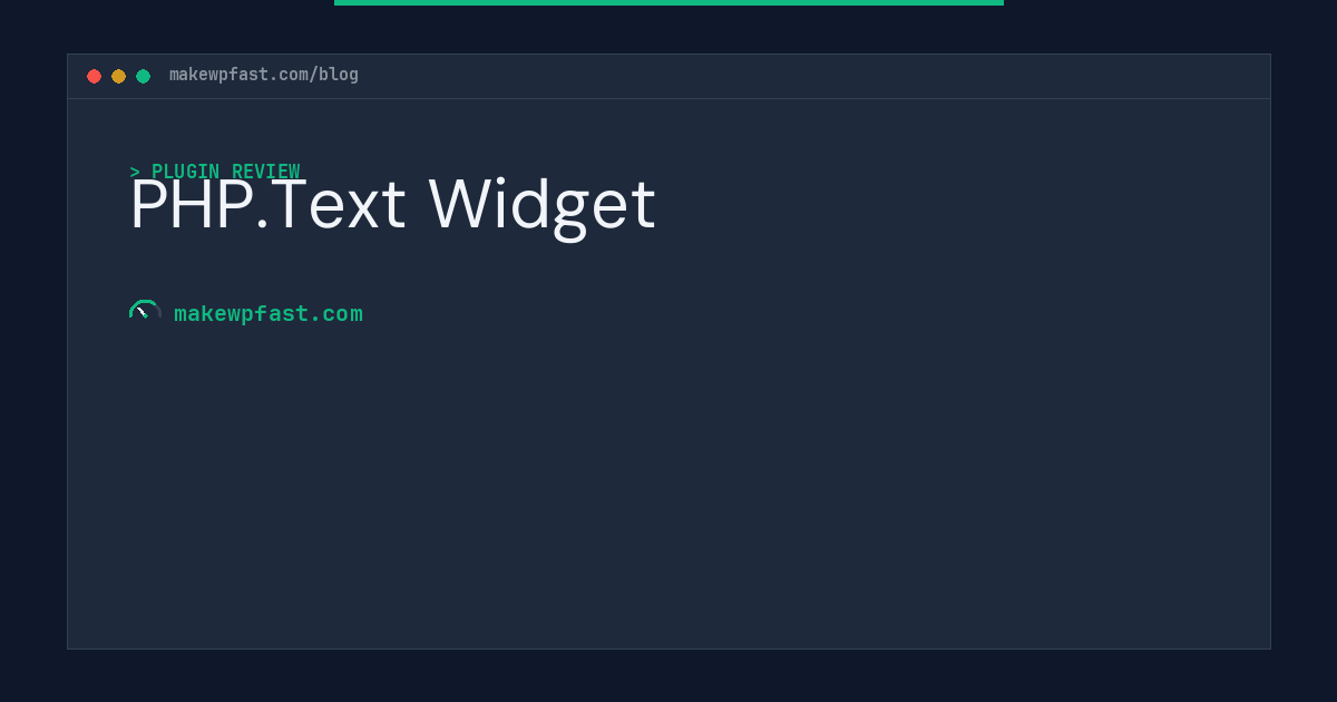 PHP.Text Widget - MakeWPFast
