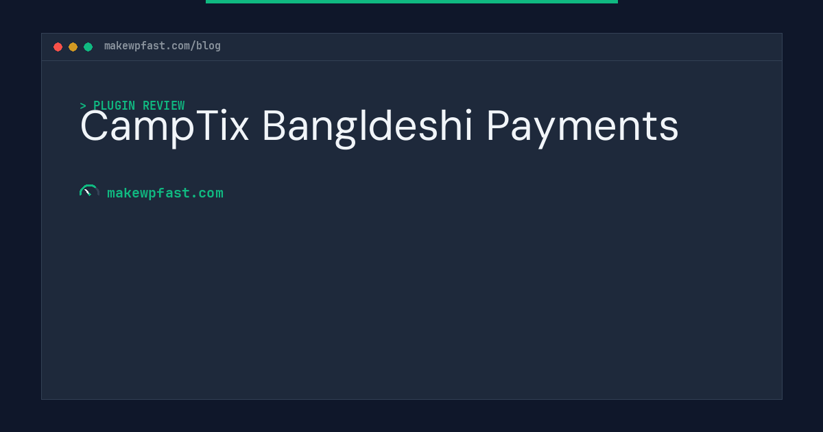 CampTix Bangldeshi Payments - MakeWPFast