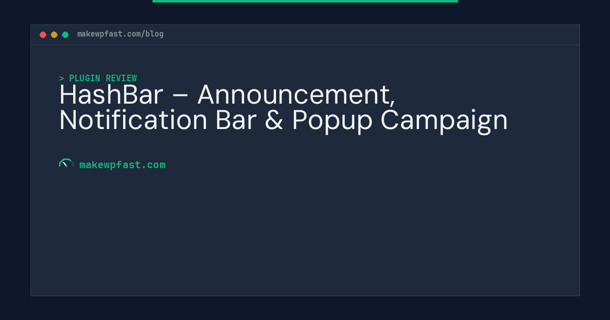 HashBar – Announcement, Notification Bar & Popup Campaign - MakeWPFast