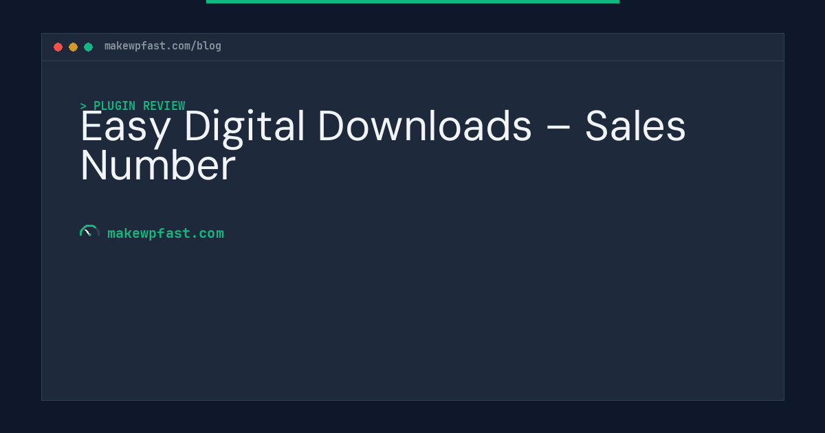 Easy Digital Downloads – Sales Number - MakeWPFast