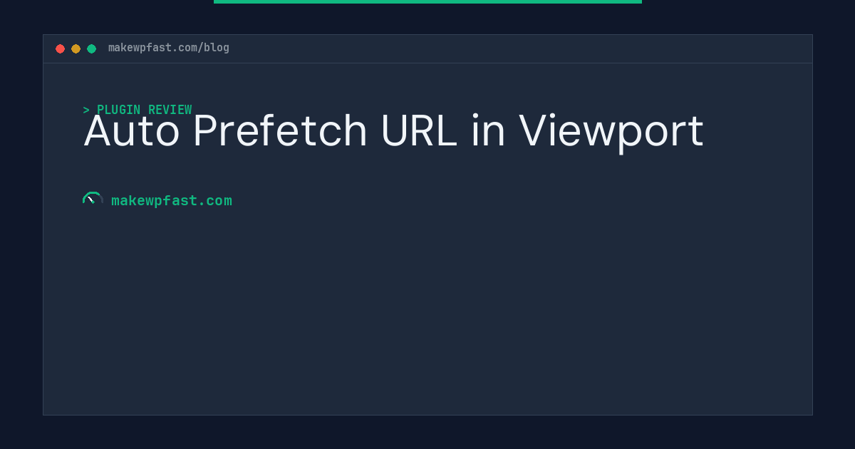 Auto Prefetch URL in Viewport - MakeWPFast