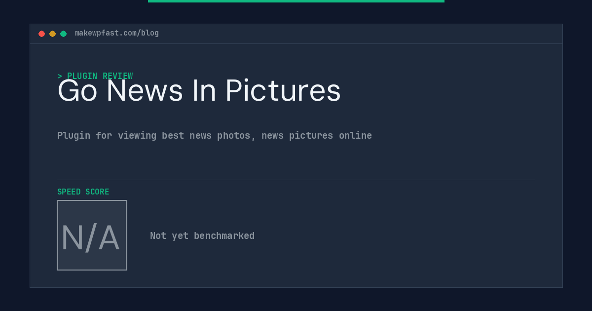 Go News In Pictures - MakeWPFast
