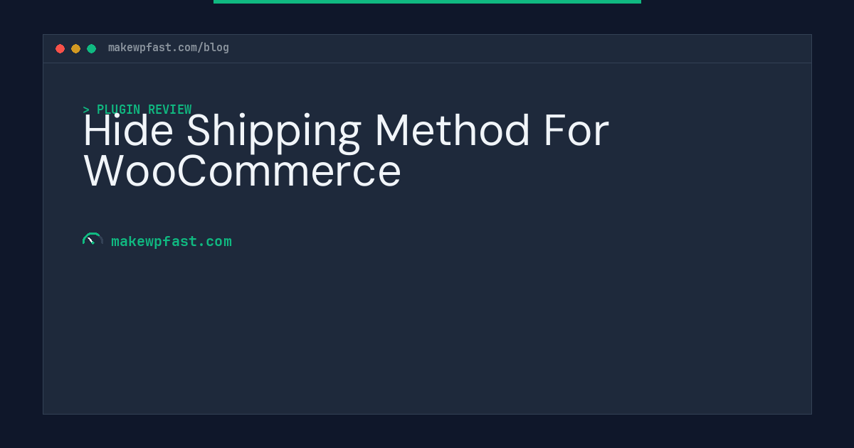 Hide Shipping Method For WooCommerce - MakeWPFast